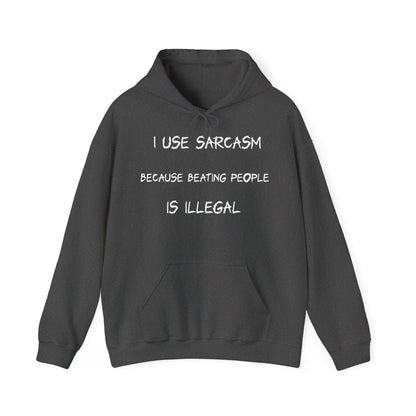 Sarcastic Hoodie - Dark Humor Quote Print