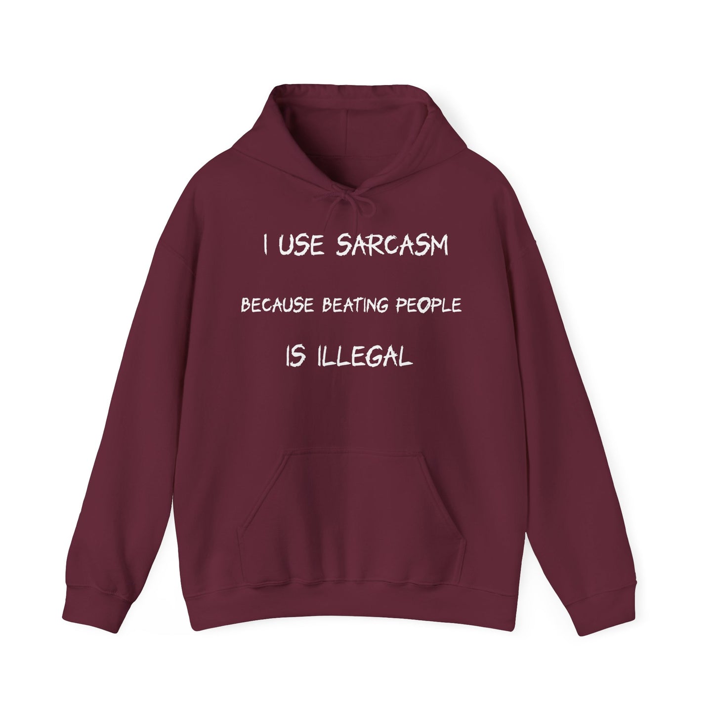 Sarcastic Hoodie - Dark Humor Quote Print
